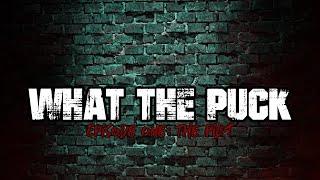 What The Puck: Episode 1