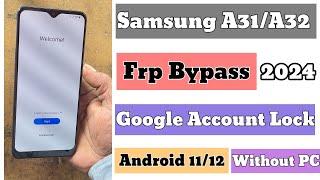 Samsung A31/A32 Frp Bypass Android 11/12 | Reset Google Account Lock | Without PC 2024