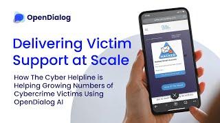 Delivering Victim Support at Scale Using OpenDialog AI - The Cyber Helpline