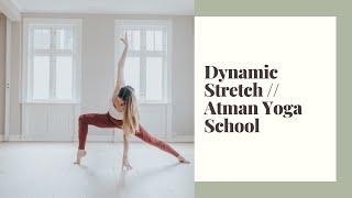Dynamic Stretch Video // Atman Yoga School
