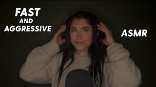 ASMR FAST and AGGRESSIVE (hopefully) 
