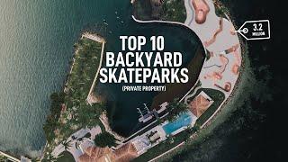 TOP 10 PRIVATE (BACKYARD) SKATEPARKS