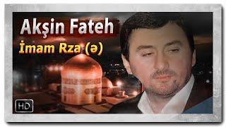 Akshin Fateh Imam Rza [www.ya-ali.ws] #islam #imam #aqşinfateh #akshinfateh #nasheed #ilahiler