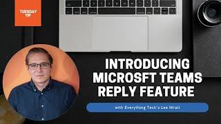 Tuesday Tip - Reply Feature