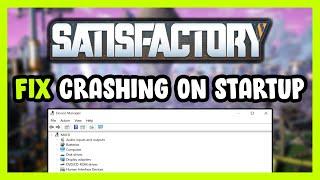 How to FIX Satisfactory Crashing on Startup!