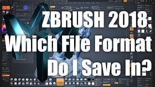 Zbrush 2018: Which file format do I save in?