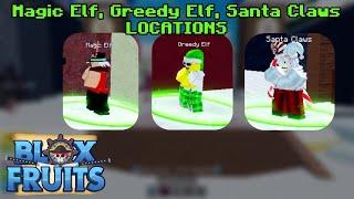 LOCATIONS FOR Santa Claws, Greedy Elf, and Magic Elf (THIRD SEA) - Blox Fruits