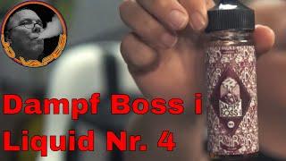 Dampf Boss i Liquid Nr. 4 I JD AROMA LIQUID REVIEW