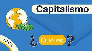 ¿Qué es el CAPITALISMO? | Explicado FÁCIL 