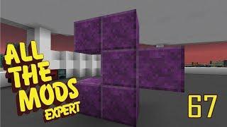All The Mods Expert - 67 - ATM STAR PREPARATION PART 1