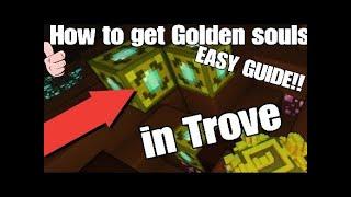 Trove how to get golden souls