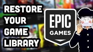 How to Restore Your Epic Games Library