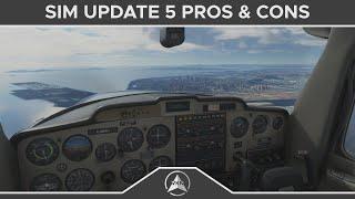 Microsoft Flight Simulator - Sim Update 5 - What Was Good and What Was Not (Pros and Cons)