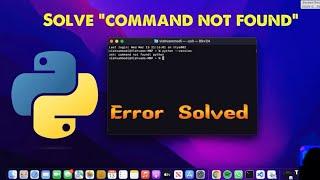 zsh: command not found: | Python macOS terminal | how to fix