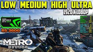 Metro Exodus Testing ON GTX 1060 6GB + RYZEN 5 3600 - 16GB RAM - ALL Settings - 1080P