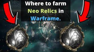 Where to farm Neo Relics in Warframe