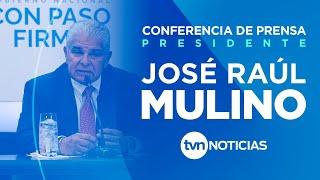 Conferencia de Prensa : Presidente JOSÉ RAÚL MULINO - Jueves 6 de Febrero | EN VIVO