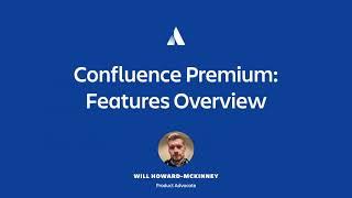 Confluence Premium Features: A 15 Minute Overview | Atlassian