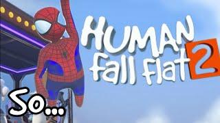 so... about human fall flat 2