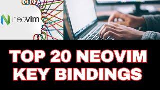 My Top 20 Neovim Key Bindings: What are Yours?