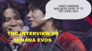 KINGKONG TP  SA MUKA NG KALABAN?!|  TNC INTERVIEW VS MINANA EVOS #mplph #tnc #mlbb #nxpsolid #mplid