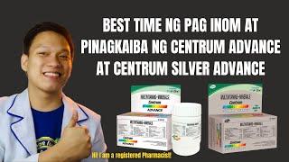 BEST TIME NG PAG-INOM AT PINAGKAIBA NG CENTRUM ADVANCE AT CENTRUM SILVER ADVANCE!!!