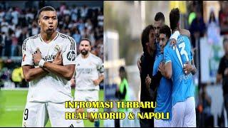 informasi terbaru Real Madrid & Napoli - jelang liga champions 2024/2025