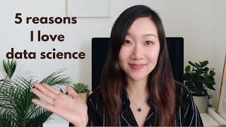 watch this if you’re unsure of becoming a data scientist | 5 things I love about data science‍