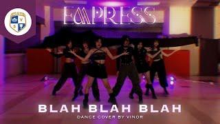 [] ‘ EMPRESS - Blah Blah Blah ‘ Dance Cover By VINOR (Thailand)