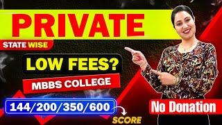 NEET 144 200 350 600 Marks MBBS Colleges? Private Medical College Fee & NEET Cut off 2025 State Wise