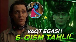 Loki 2 serialning 6qism tahlili - Haqiqiy qahramon!, Vaqt egasi!, Kang kerak emas!