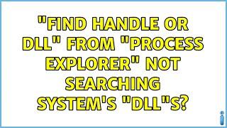 "Find Handle or DLL" from "Process Explorer" not searching System's "dll"s?