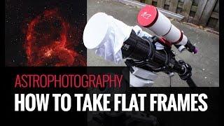 How to take Flat Frames for Astrophotography