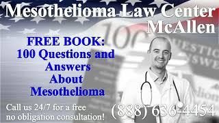 McAllen, TX - Mesothelioma & Asbestos - Lawyer | Attorney | Lawsuit - (Lung Cancer, Asbestosis)