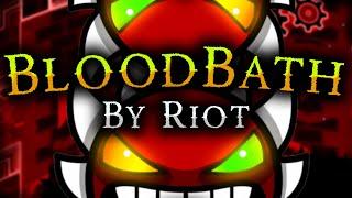 Geometry Dash BloodBath by Riot (My 1 Extreme Demon) 60hz/240fps