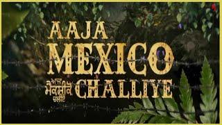 Aaja Mexico Challiye | Official Trailer | Ammy Virk | Thind Motion Films | Releasing 25th Feb 2022