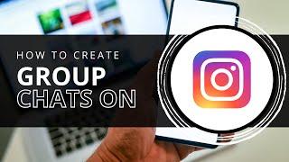 How to Create Group Chats in Instagram