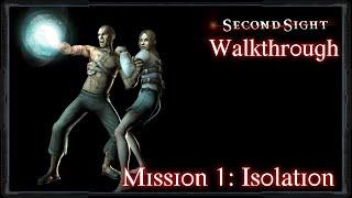 [Walkthrough] Second Sight (Gamecube)/ Mission 1: Isolation (English language)