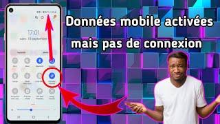 Données mobile activées, mais pas de connexion| Problème de connexion mobile