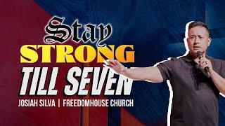 Josiah Silva: Stay Strong Till Seven