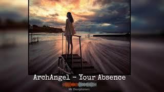 ArchAngel - Your Absence