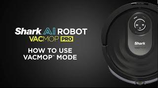 Robot Vacuum | How to use VACMOP™ Mode on the Shark® AI Robot VACMOP™ Pro