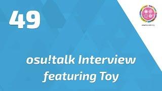 osu!talk Episode 49 feat. Toy