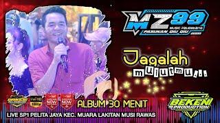 Album MZ Music 99 | Jagalah Mulutmu | Live SP1 Pelita Jaya | Acara Kyg Adam Zen | Beken Production