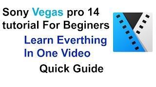 Sony Vegas Pro 14 Full Tutorial For Beginners