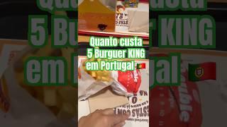 Quanto custa 5 lanches completos no BK em Portugal? #morandonaeuropa #imigrantesemportugal