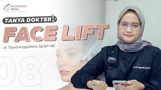 #TANYADOKTER EPS 8 - Face Lift with dr Tasya Anggrahita, SpBP-RE | Plasthetic Clinic