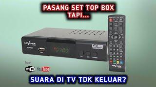 INI SOLUSINYA Saat Pasang SetTopBox Tapi Di Tv Tidak Ada Suaranya