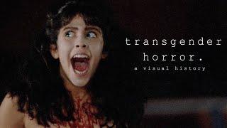 Transgender Horror: A Visual History