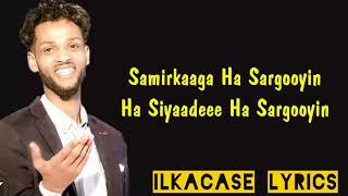 Safwaan Halac Hees Cusub Sir Sarbeeban Lyrics 2018